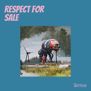 Respect for Sale