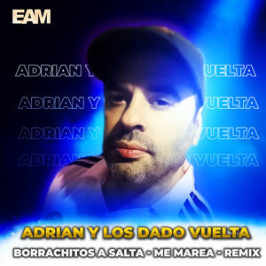 Borrachitos a Salta - Me Marea (Remix)