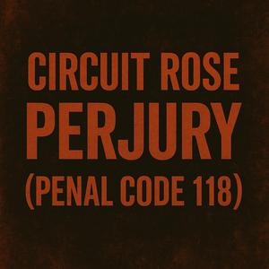 PERJURY (feat. Digital Rose & AI Prophets) (Penal Code 118)