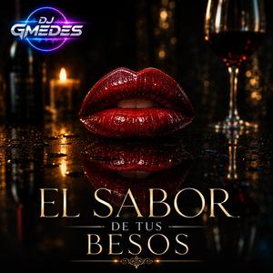 EL SABOR DE TUS BESOS