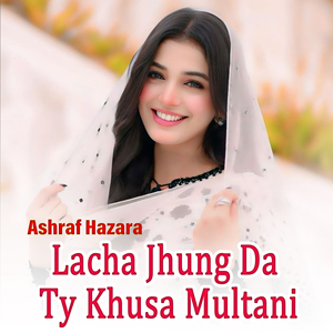 Lacha Jhung Da Ty Khusa Multani