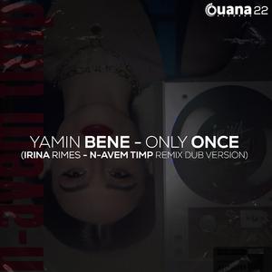 Only Once (Irina Rimes - N-avem Timp Remix Dub Version) (Irina Rimes - N-avem Timp Remix Dub Version)