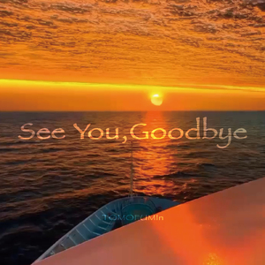 See You, Goodbye