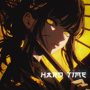 HARD TIME (Sped Up)