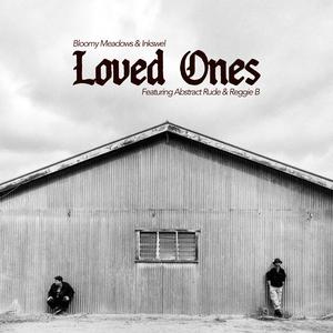 Loved Ones (feat. Abstract Rude, Reggie B)