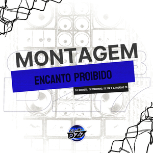 MONTAGEM ENCANTO PROIBIDO