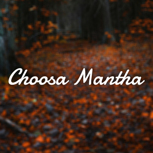 Choosa Mantha
