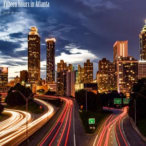 Fifteen hours in Atlanta