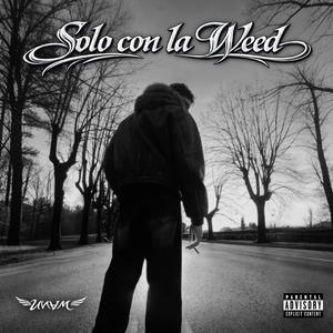 Solo con la Weed