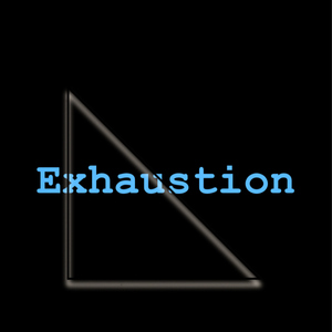 Exhaustion