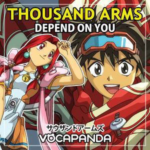 Depend on you (From "Thousand Arms")
