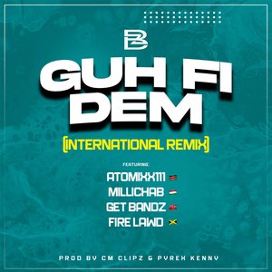 GUH FI DEM (International Remix)