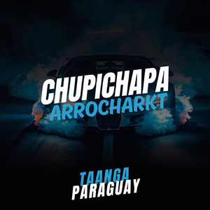 CHUPICHAPA ARROCHARKT (Remix)
