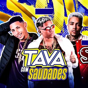 Tava Com Saudades
