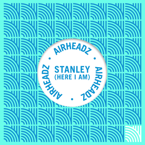 Stanley (Here I Am) [Wippenberg Extended Re-Mix]