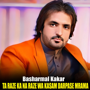 Ta Raze Ka Na Raze Wa Kasam Darpase Mrama