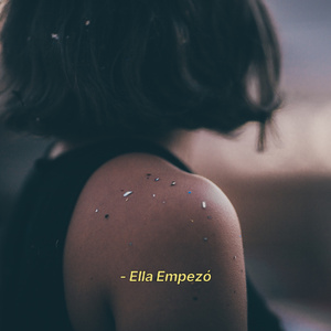 Ella Empezó (Demo)