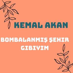 Bombalanmış Şehir Gibiyim