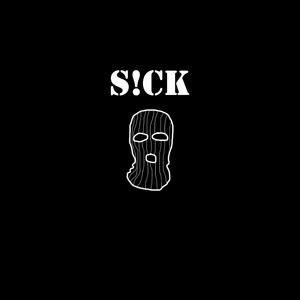 S!CK (feat. Rotitt)