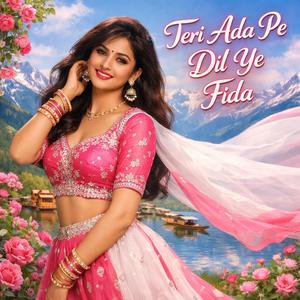 Teri Ada Pe Dil Ye Fida