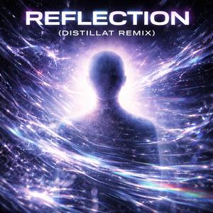 Reflection (Distillat Remix)