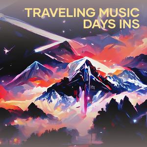 Traveling Music Days Ins (Remix)