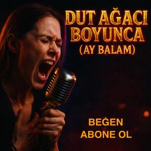 Dut Agaci Boyunca(Ay Balam)