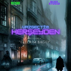 Vazgeçtim Herşeyden