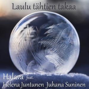 Laulu tähtien takaa (feat. Helena Juntunen & Juhana Suninen)