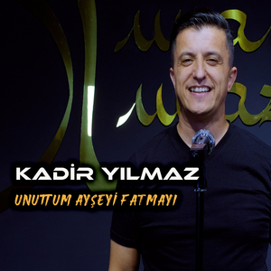 Unuttum Ayşeyi Fatmayı