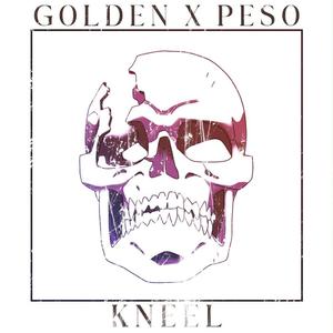 KNEEL (feat. Pe$o Pete)