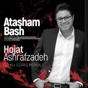 Atasham Bash (DJ Ali Edris Remix)