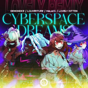 CYBERSPACE DREAMS (feat. HalaCG & NINJ3FF3C7) (Lovely Kitten Remix)