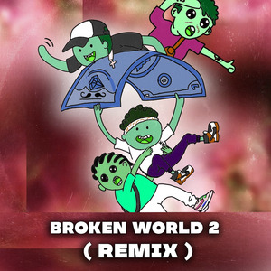 Broken World 2 (Remix)