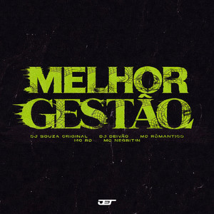 MELHOR GESTÃO (feat. Mc Romântico)