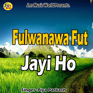Fulwanawa Fut Jayi Ho