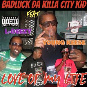 Love Of My Life (feat. Young Keese & L-Deezy)