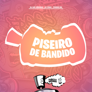 Piseiro de Bandido