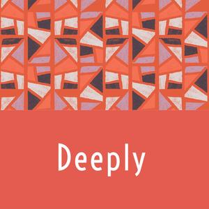 Deeply