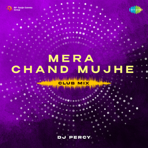 Mera Chand Mujhe Club Mix