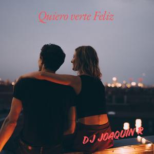 Quiero verte Feliz