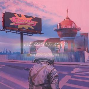 Rihanna-We Found Love（周轼玺ChowSrayYa remix）