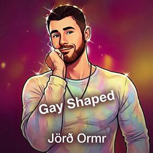 Gay Shaped