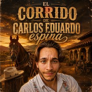 Wl corrido de Carlos Eduardo espina