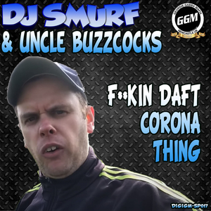F**kin Daft Corona Thing