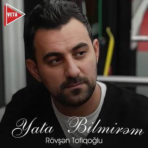 Yata Bilmirəm