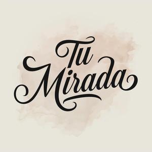 Tu mirada
