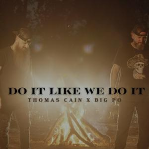 Do It Like We Do It