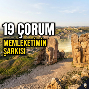 Çorum- Memleketimin Şarkısı | Leblebi Kokusunu (19)