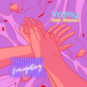 Navigating (Through the Night) [feat. Shanuu]